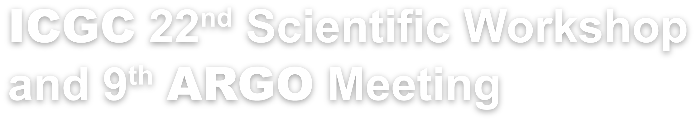 ICGC 22nd Scientific Workshop and 9th ARGO Meeting